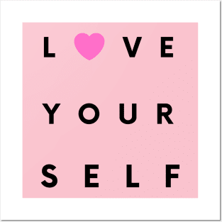 Love Your Self Posters and Art